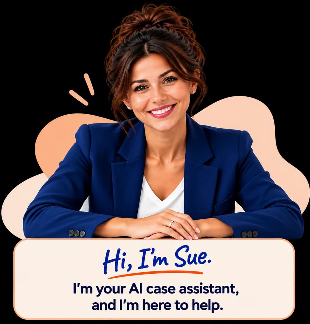 Sue, your SueEasy AI case assistant: “Hi, I’m Sue. I’m your AI case assistant, and I’m here to help.”